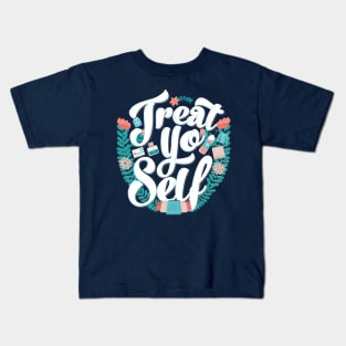 Treat Yo Self Kids T-Shirt